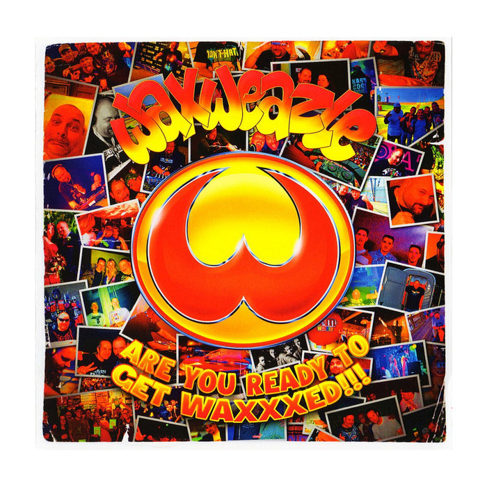 Waxweazle - are you ready to get waxxxed!!! cd