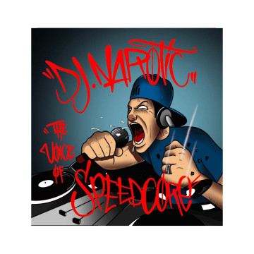 DJ Narotic vinyl the voice of speedcore